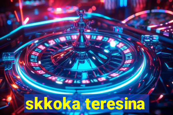 skkoka teresina